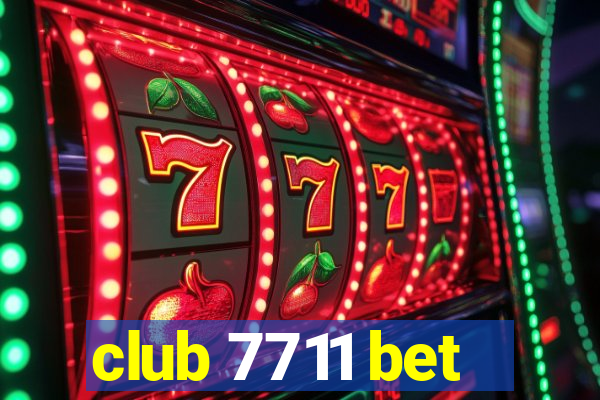 club 7711 bet
