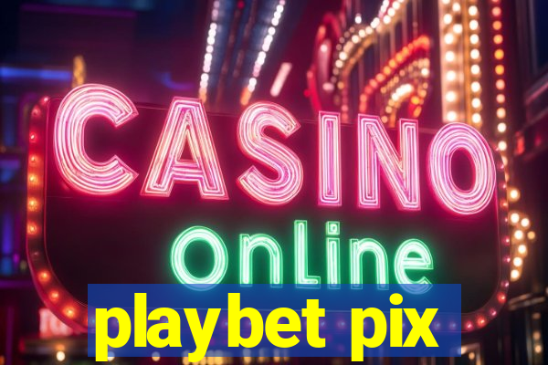 playbet pix