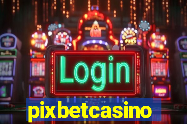 pixbetcasino
