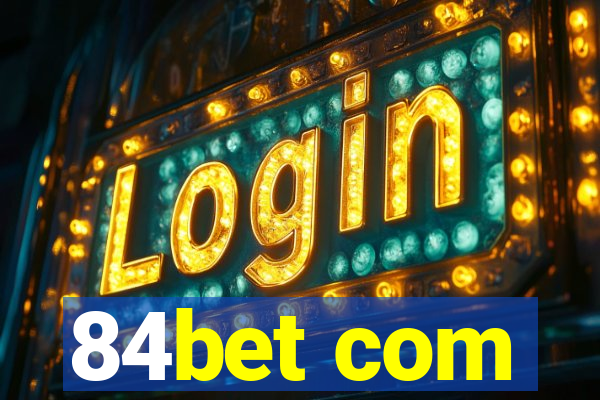 84bet com