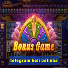 telegram beli belinha