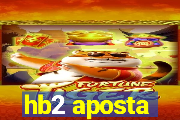 hb2 aposta