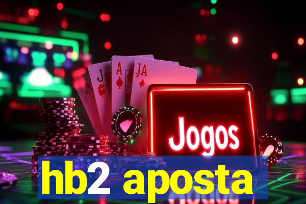 hb2 aposta