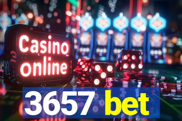 3657 bet