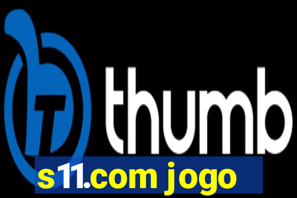 s11.com jogo