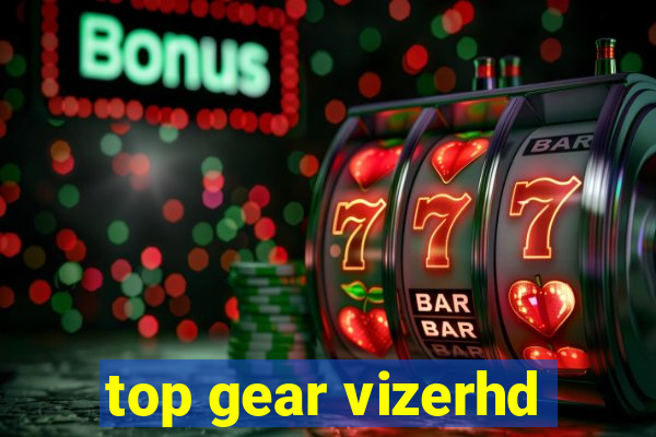 top gear vizerhd