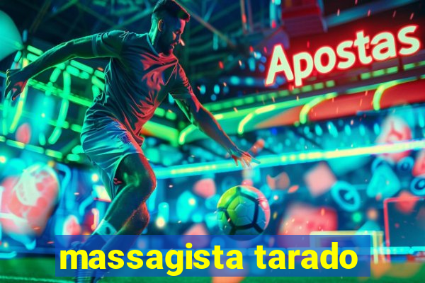 massagista tarado