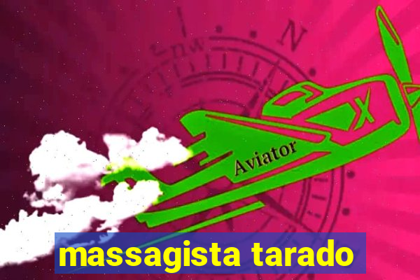 massagista tarado