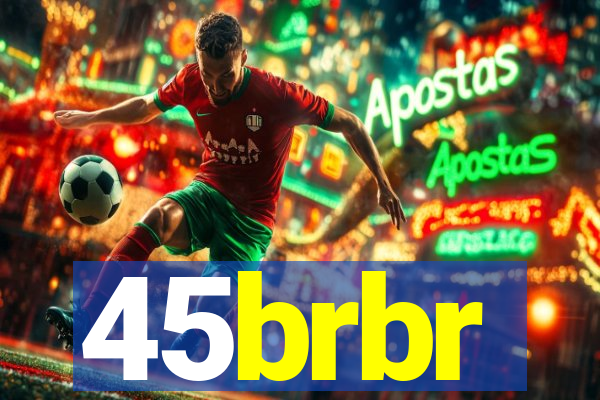 45brbr