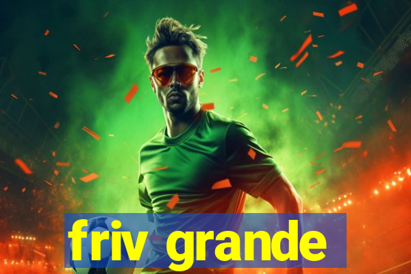 friv grande