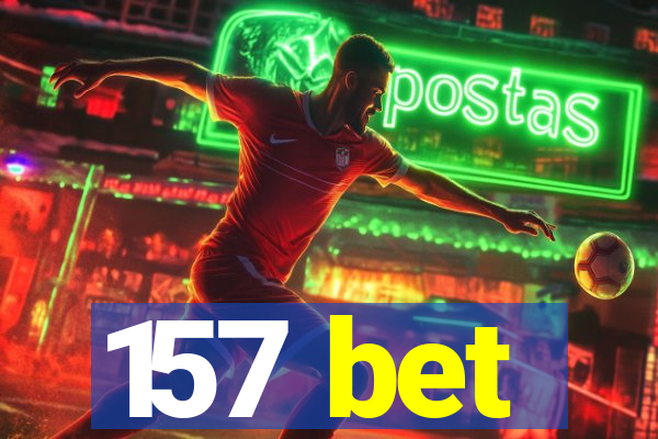 157 bet