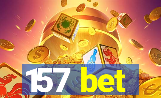 157 bet