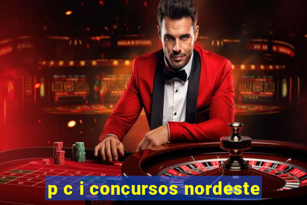 p c i concursos nordeste
