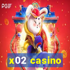 x02 casino