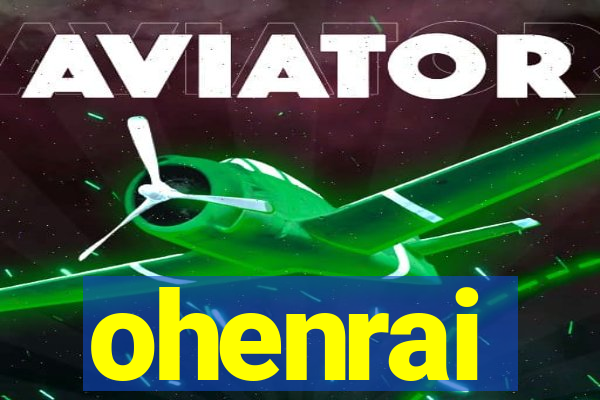 ohenrai