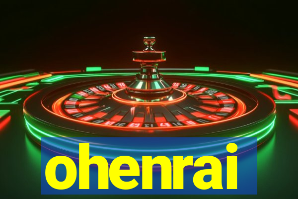 ohenrai