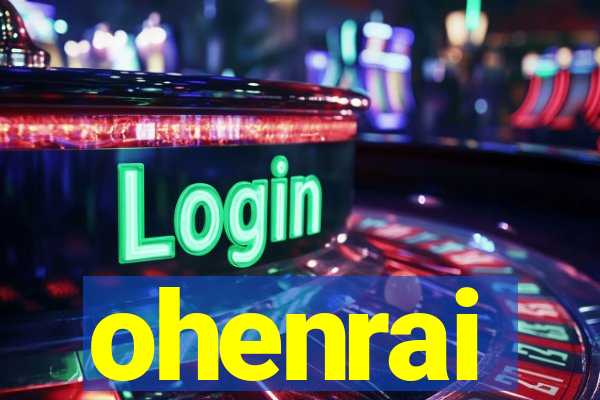 ohenrai