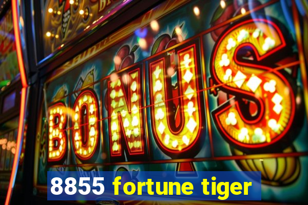 8855 fortune tiger