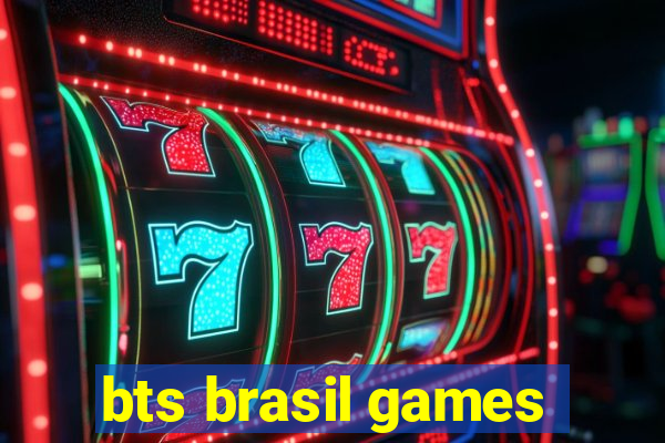 bts brasil games