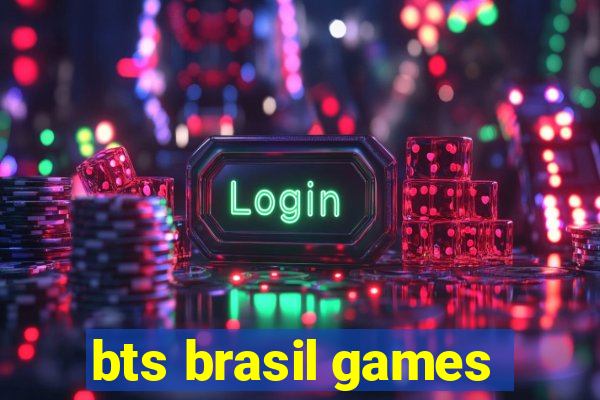 bts brasil games