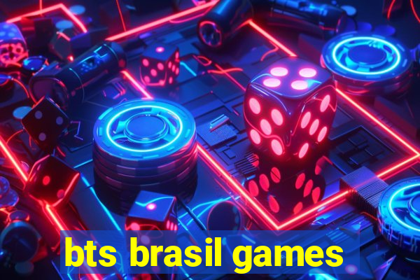 bts brasil games