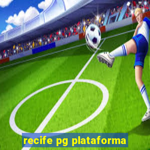 recife pg plataforma