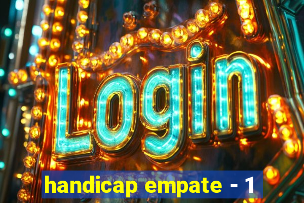 handicap empate - 1