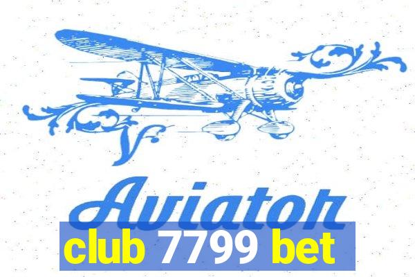 club 7799 bet