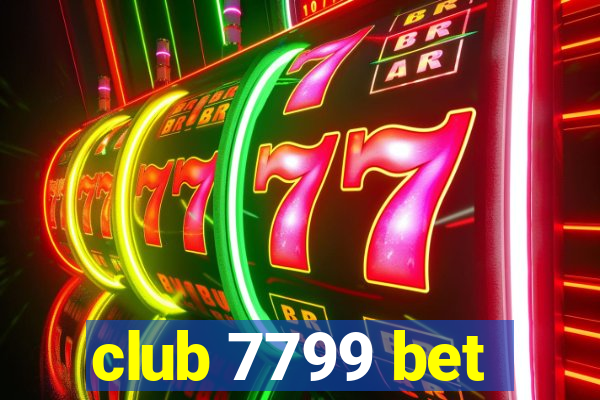 club 7799 bet