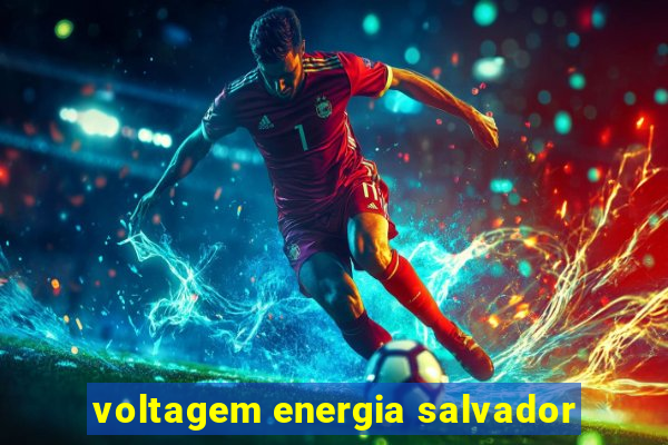 voltagem energia salvador