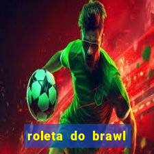 roleta do brawl stars 2024