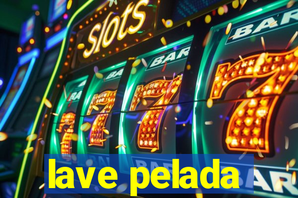 lave pelada