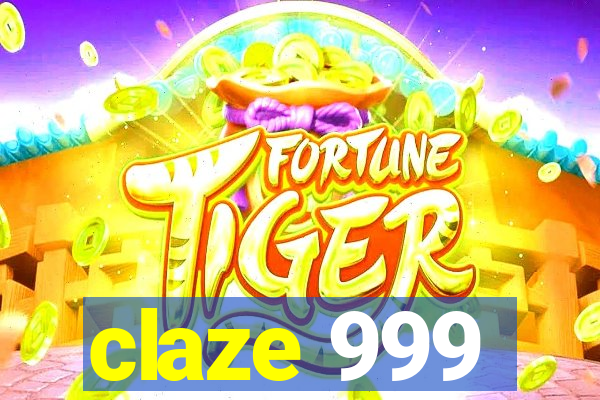 claze 999