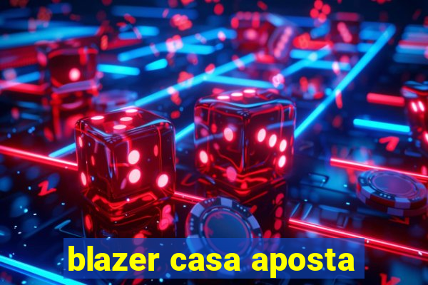 blazer casa aposta