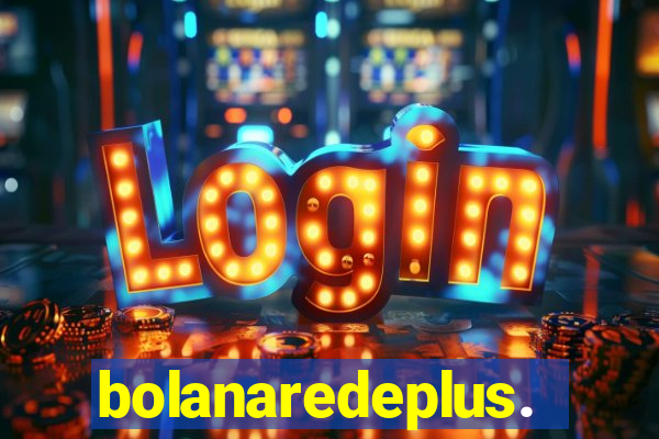 bolanaredeplus.vip