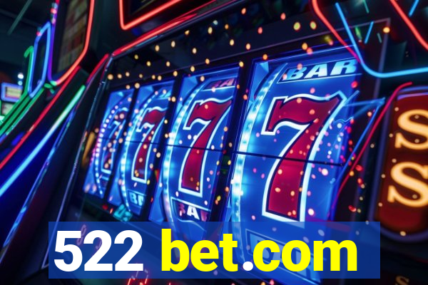 522 bet.com