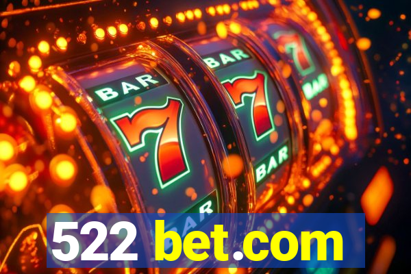 522 bet.com