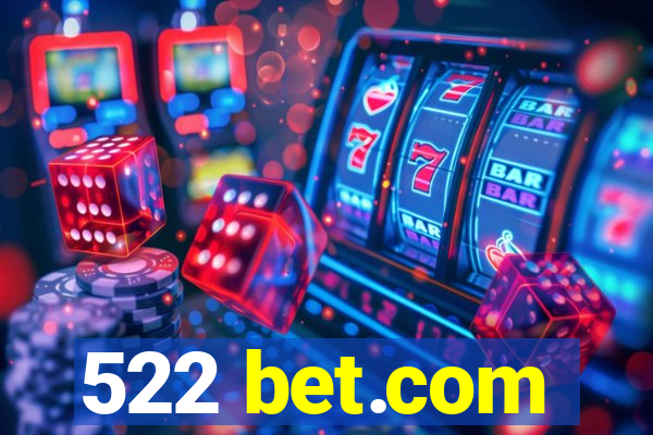 522 bet.com