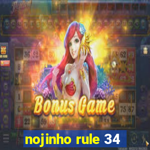 nojinho rule 34