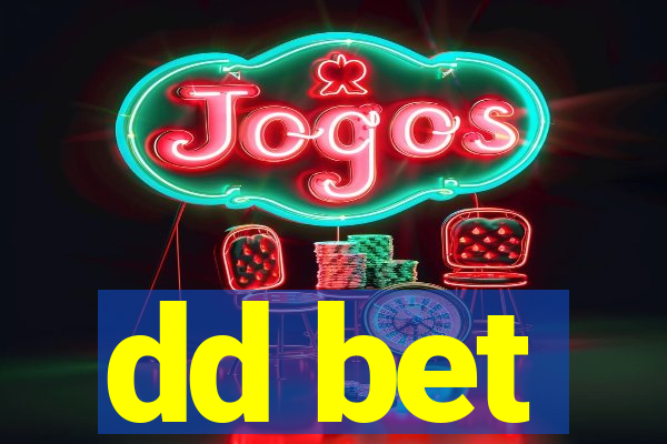 dd bet