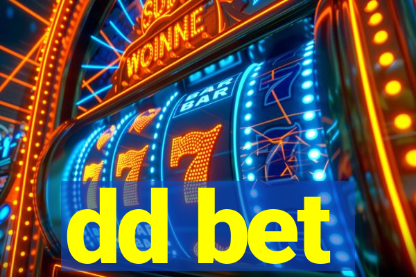 dd bet