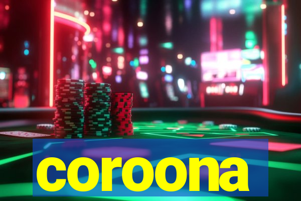 coroona