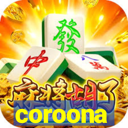 coroona