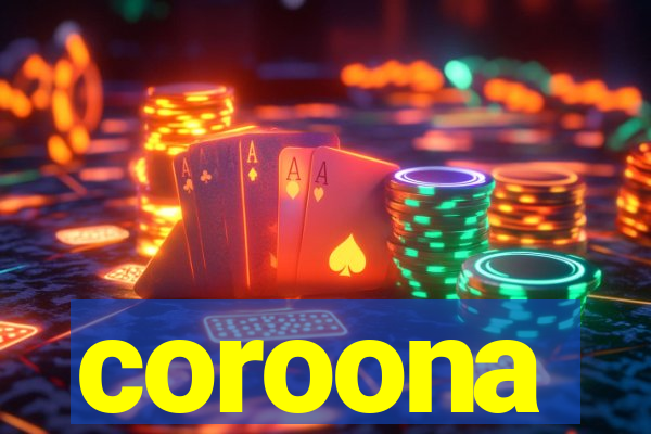 coroona