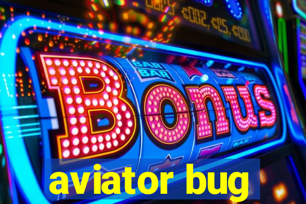 aviator bug