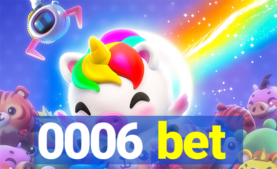 0006 bet