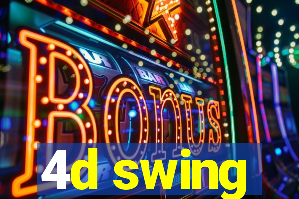 4d swing