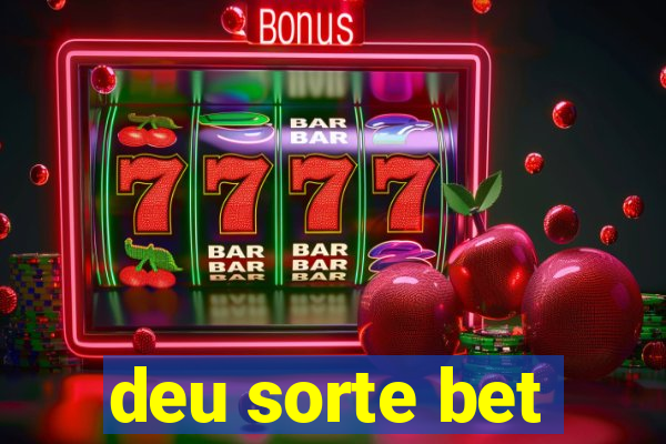 deu sorte bet
