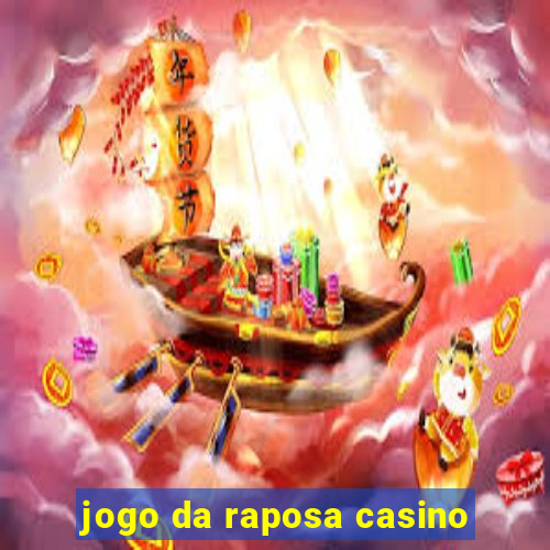 jogo da raposa casino