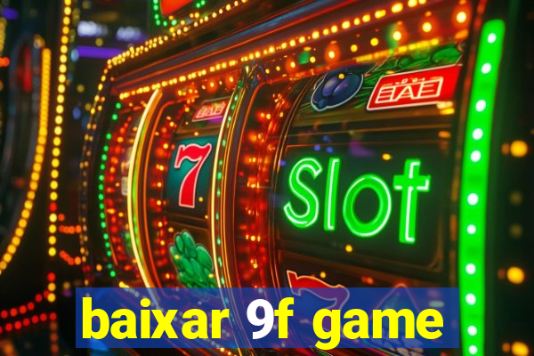 baixar 9f game